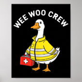 Funny Wee Woo Crew Goose Emt Paramedic Firefighter ポスター (正面)