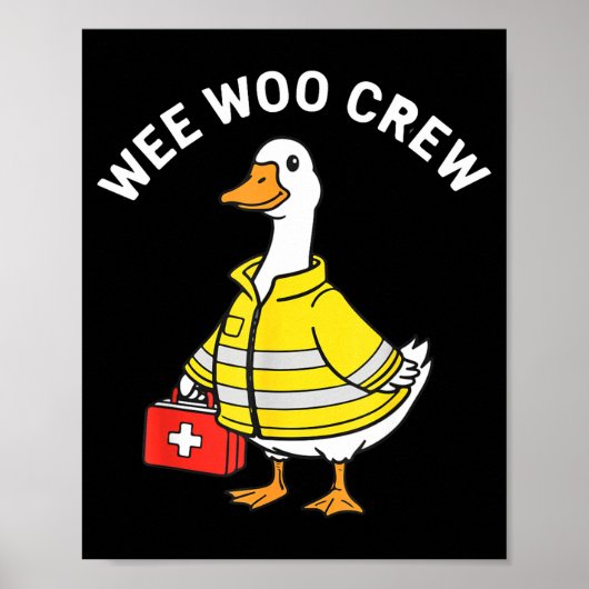 Funny Wee Woo Crew Goose Emt Paramedic Firefighter ポスター (正面)