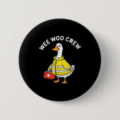 Funny Wee Woo Crew Goose Emt Paramedic Firefighter 缶バッジ (正面)