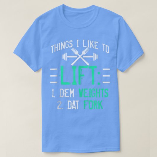 Funny Weight Lifting With Sayings Lift Dat Fork Gy Tシャツ (デザイン正面)