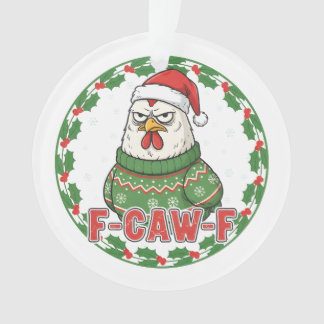 Funny Weird Chicken F-CAW-F Holiday FCawF オーナメント