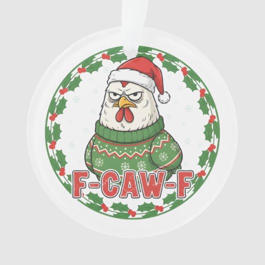 Funny Weird Chicken F-CAW-F Holiday FCawF オーナメント (正面)