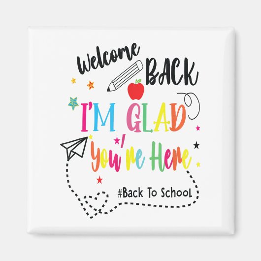 Funny Welcome Back Im Glad Youre Here Teachers Fir マグネット (正面)