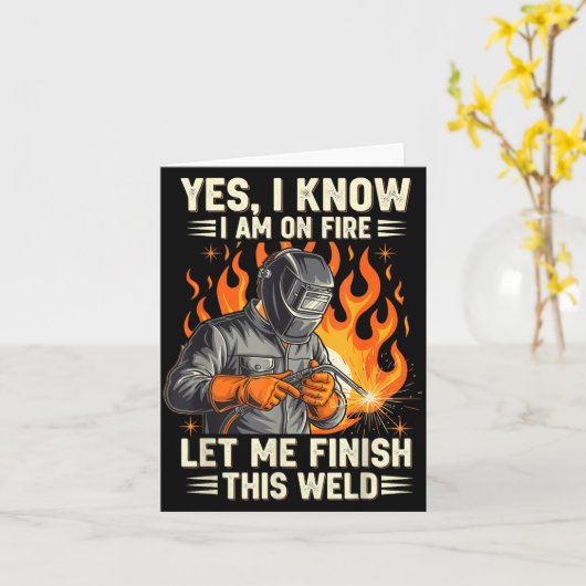 Funny Welder Welding Yes I Know I Am On Fire カード (黄色い花)
