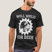 Funny Welder Will Weld For Beer Welding Gift Tank  Tシャツ (正面)