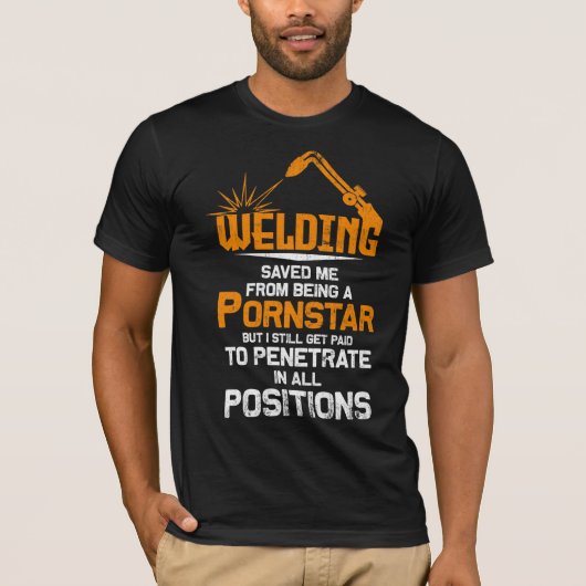 Funny Welding Gifts For Proud Welders Tシャツ (正面)