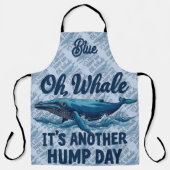 Funny Whale Pun "Oh Whale" Hump Day Design エプロン (正面)