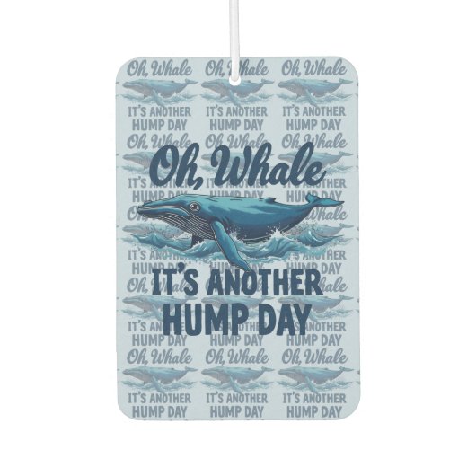 Funny Whale Pun "Oh Whale" Hump Day Design カーエアーフレッシュナー (正面)