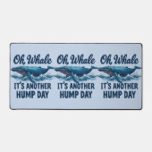 Funny Whale Pun "Oh Whale" Hump Day Design デスクマット (正面)