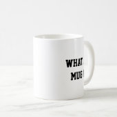Funny what a mug, Mug コーヒーマグカップ (正面右)