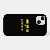 Funny Where is Easy Street Quote iPhone 15ケース (裏面横)