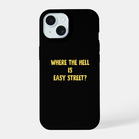 Funny Where is Easy Street Quote iPhone 15ケース (裏面)