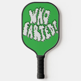 Funny Who Farted? Novelty Paddle Gift for Buddies ピックルボールラケット