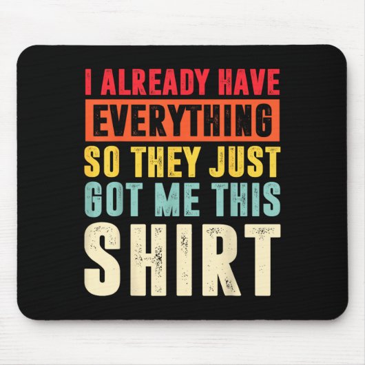 Funny Who Has Everything For Adults Under 15 20  マウスパッド (正面)