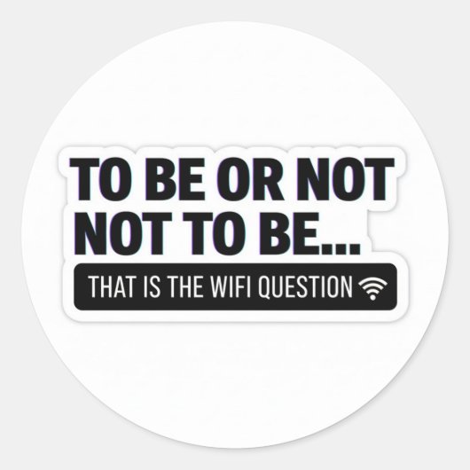 Funny WiFi Question | Shakespeare Tech Humor Stick ラウンドシール (正面)