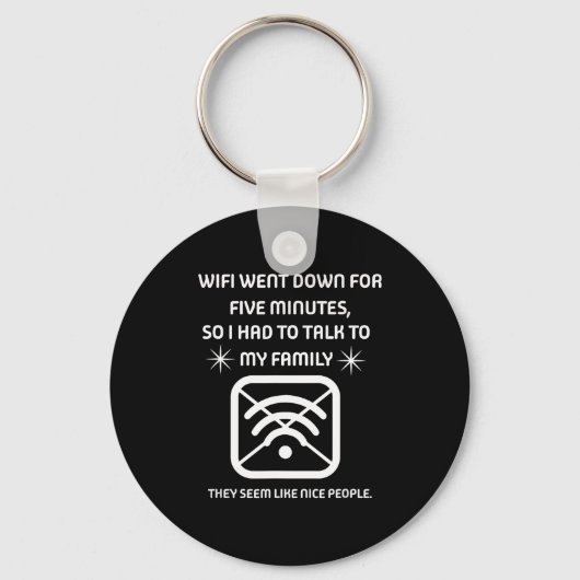 Funny Wifi Went Down Quote Computer Nerd Gift  キーホルダー (正面)