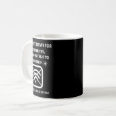 Funny Wifi Went Down Quote Computer Nerd Gift コーヒーマグカップ (正面左)