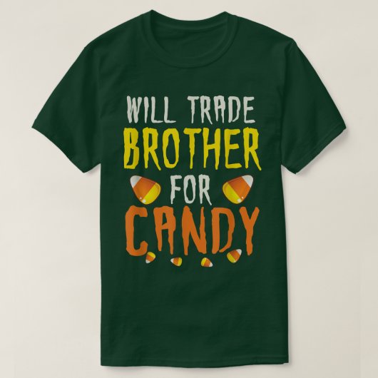 Funny Will Trade Brother For Candy Halloween Candy Tシャツ (デザイン正面)