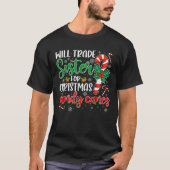 Funny Will Trade Sister For Christmas Candy Canes  Tシャツ (正面)