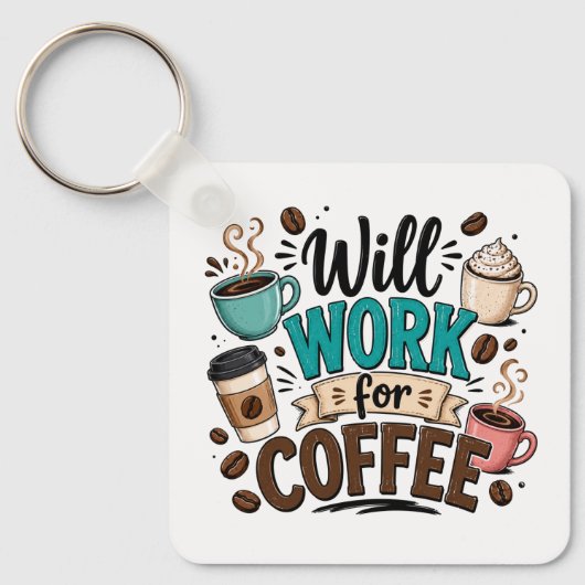 Funny Will Work for Coffee キーホルダー (正面)