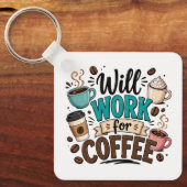 Funny Will Work for Coffee キーホルダー (正面)