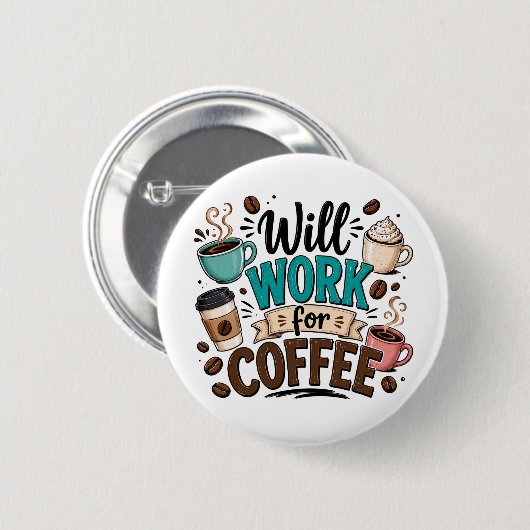 Funny Will Work for Coffee 缶バッジ (正面&裏面)