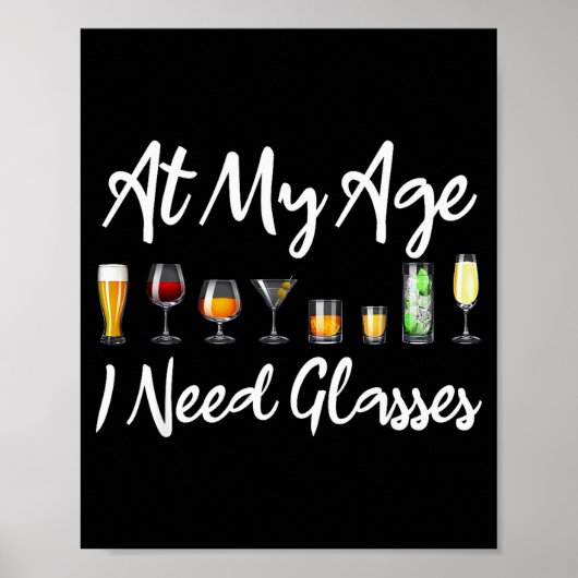Funny Wine Beer Tail Lover At My Age I Need Gles  ポスター (正面)