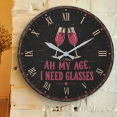 Funny Wine Quote  Ah My Age, I Need Glasses ラージ壁時計
