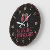 Funny Wine Quote Ah My Age, I Need Glasses ラージ壁時計 (傾斜)