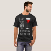 Funny Wine S_ A Day Without Wine Is Like Just Kidd Tシャツ (正面フル)