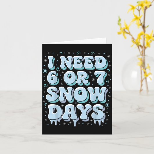 Funny Winter Saying Teacher Student 6 Or 7 I Need  カード (黄色い花)