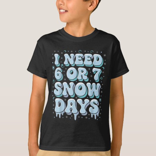 Funny Winter Saying Teacher Student 6 Or 7 I Need  Tシャツ (正面)