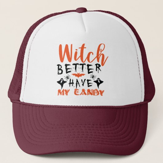 Funny Witch Better Have My Candy  キャップ (正面)