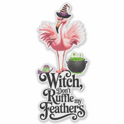 Funny Witch Don’t Ruffle My Feathers Halloween シール (正面)