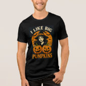 Funny Witch “I Like Big Pumpkins” Art トライブレンドＴシャツ (正面)