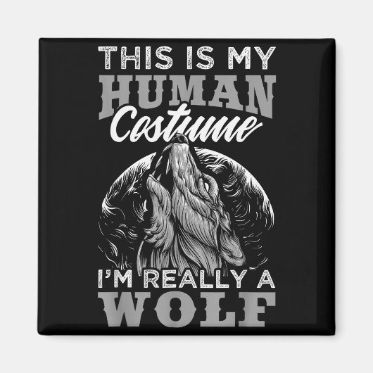Funny Wolf Design Human Costume I'm A Wolf  マグネット (正面)