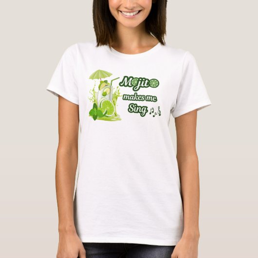 Funny Woman T-Shirt, Mojito Makes Me Sing Tシャツ (正面)