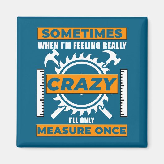 Funny Woodworker Woodworking Carpenter Woodshop  マグネット (正面)