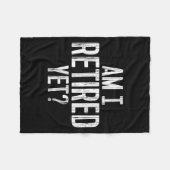 Funny Work - Am I Retired Yet_  フリースブランケット (正面(横))