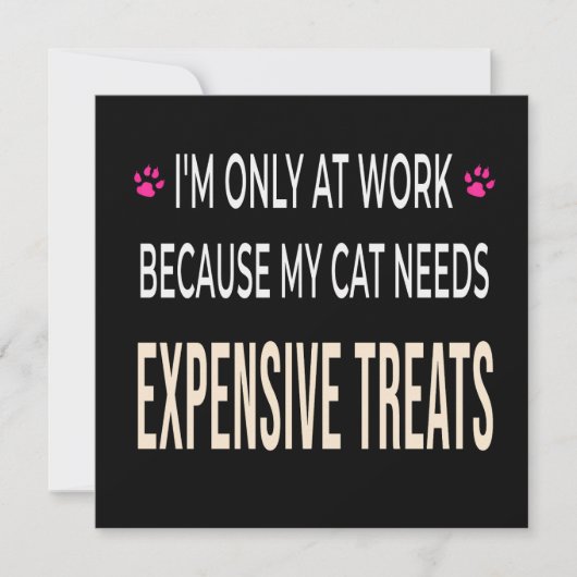Funny Work Because My Cat Needs Expensive Treats 招待状 (正面)