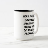 Funny Work Forecast Quote – Sarcasm & Profanity  ツートーンマグカップ (正面右)