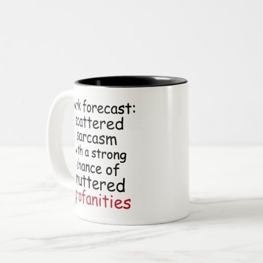 Funny Work Forecast Quote – Sarcasm & Profanity ツートーンマグカップ (正面左)