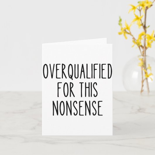 Funny Work Humor Sarcastic Overqualified Office Qu カード (黄色い花)
