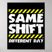 Funny Work Meme - Same Shift Different Day - Facto ポスター (正面)