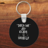 Funny Work Tee Dear Hr, Joy Is Not A Slogan  キーホルダー (正面)