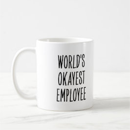 Funny World’s Okayest Employee コーヒーマグカップ