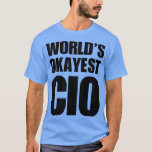 Funny Worldampamp39s Okayest CIO Gifts For CIOs Co Tシャツ<br><div class="desc">Funny Worldampamp39s Okayest CIO Gifts For CIOs Coffee Mug .Check out our data,  analyst  t shirt selection for the very best in unique or custom,  handmade pieces from our clothing shops.</div>
