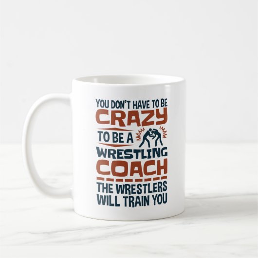 Funny Wrestling Coach Crazy Quote コーヒーマグカップ (左)
