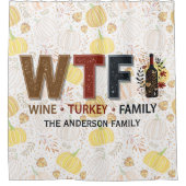 Funny WTF Wine Turkey Family Thanksgiving シャワーカーテン (正面)