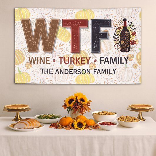 Funny WTF Wine Turkey Family Thanksgiving 横断幕